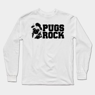 Cute & Funny Pugs Rock Pug Owners Rocker Long Sleeve T-Shirt